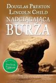 Nadciągająca burza. Autor: Douglas Preston, Lincoln Child. Dadada.pl Okładka książki Nadciągająca burza