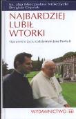 Najbardziej lubił wtorki. Opowieść o życiu JP2. Autor: Mokrzycki Mieczysław, Brygida Grysiak. Dadada.pl Okładka książki Najbardziej lubił wtorki. Opowieść o życiu JP2