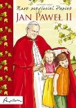 Nasz przyjaciel Papież. Autor: Oszajca Wacław. Dadada.pl Okładka książki Nasz przyjaciel Papież