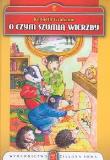 O czym szumią wierzby. Autor: Grahame Kenneth. Dadada.pl Okładka książki O czym szumią wierzby