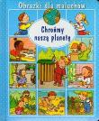 Okładka książki Obrazki dla maluchów - Chrońmy naszą planetę