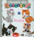 Okładka książki Obrazki dla maluchów - Kocięta