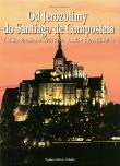 Okładka książki Od Jerozolimy do Santiago de Compostela