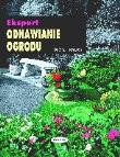 Okładka książki Odnawianie ogrodu Ekspert