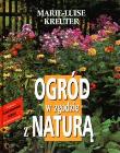 Ogród w zgodzie z naturą. Autor: Kreuter Marie-Luise. Dadada.pl Okładka książki Ogród w zgodzie z naturą