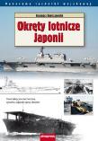 Okręty lotnicze Japonii. Autor: Barciszewski Grzegorz. Dadada.pl Okładka książki Okręty lotnicze Japonii