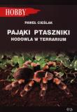 Pająki ptaszniki. Hodowla w terrarium. Autor: Cieślak Paweł. Dadada.pl Okładka książki Pająki ptaszniki. Hodowla w terrarium