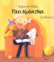 Pan Kuleczka - Spotkanie. Autor: Wojciech Widłak. Dadada.pl Okładka książki Pan Kuleczka - Spotkanie