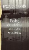Okładka książki Pędzę do ciebie co dysk wyskoczy