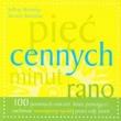 Pięć cennych minut rano. Autor: Jeffrey Brantley, Wendy Millstine. Dadada.pl Okładka książki Pięć cennych minut rano