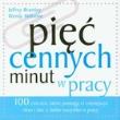 Pięć cennych minut w pracy. Autor: Jeffrey Brantley, Wendy Millstine. Dadada.pl Okładka książki Pięć cennych minut w pracy