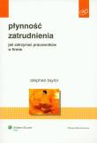 Płynność zatrudnienia. Autor: Taylor Stephen. Dadada.pl Okładka książki Płynność zatrudnienia