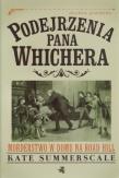 Podejrzenia pana Whichera. Autor: Summerscale Kate. Dadada.pl Okładka książki Podejrzenia pana Whichera
