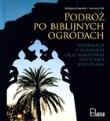 Podróż po biblijnych ogrodach. Autor: Wolfgang Kawollek, Falk Hening. Dadada.pl Okładka książki Podróż po biblijnych ogrodach