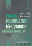 Podstawy ekonomicznej efektywności podziemnej eksploatacji złóż. Autor: Lisowski Andrzej. Dadada.pl Okładka książki Podstawy ekonomicznej efektywności podziemnej eksploatacji złóż