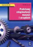 Podstawy ekspl. maszyn i urzadz  Legutko  WSiP. Autor: Stanisław Legutko. Dadada.pl Okładka książki Podstawy ekspl. maszyn i urzadz  Legutko  WSiP