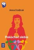 Okładka książki Pokochać siebie - Anna Dodziuk WSIP