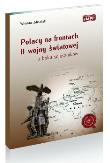 Polacy na frontach II wojny światowej. U boku sojuszników. Autor: Zdziabek Wiesław. Dadada.pl Okładka książki Polacy na frontach II wojny światowej. U boku sojuszników