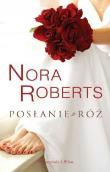 Okładka książki Posłanie z róż - Nora Roberts