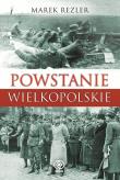 Powstanie Wielkopolskie TW. Autor: Rezler Marek. Dadada.pl Okładka książki Powstanie Wielkopolskie TW
