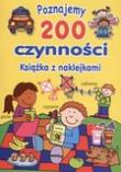 Okładka książki Poznajemy 200 czynności. Książka z naklejkami