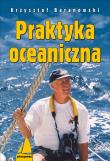 Praktyka oceaniczna. Autor: Baranowski Krzysztof. Dadada.pl Okładka książki Praktyka oceaniczna