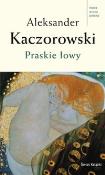 Praskie Łowy. Autor: Kaczorowski Aleksander. Dadada.pl Okładka książki Praskie Łowy