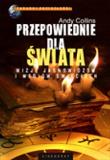Przepowiednie dla świata. Wizje jasnowidzów i mediów swieckich. Autor: Andy Collins. Dadada.pl Okładka książki Przepowiednie dla świata. Wizje jasnowidzów i mediów swieckich