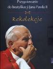 Okładka książki Przygotowanie do beatyfikacji Jana Pawła II Rekolekcje + CD