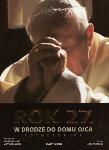 Rok 27. Fotokronika. W drodze do domu Ojca. Autor: fot. Mari Arturo, Adam Bujak Arturo Mari. Dadada.pl Okładka książki Rok 27. Fotokronika. W drodze do domu Ojca