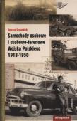 Samochody osobowe i osobowo-terenowe Wojska Polskiego 1918-1950. Autor: Szczerbicki Tomasz. Dadada.pl Okładka książki Samochody osobowe i osobowo-terenowe Wojska Polskiego 1918-1950