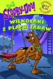 Scooby-Doo! Wilkołaki z placu zabaw. Autor: Herman Gail. Dadada.pl Okładka książki Scooby-Doo! Wilkołaki z placu zabaw