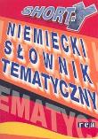 SHORT-Y niemiecki słownik tematyczny REA. Autor: Monika Michałowska. Dadada.pl Okładka książki SHORT-Y niemiecki słownik tematyczny REA