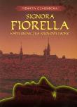 Signora Fiorella. Kapeluszniczka królowej... Autor: Czarnecka Renata. Dadada.pl Okładka książki Signora Fiorella. Kapeluszniczka królowej..
