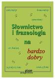 Słownictwo i frazeologia na bardzo dobry GRAM. Autor: Gierymska Barbara, Gierymski Krzysztof. Dadada.pl Okładka książki Słownictwo i frazeologia na bardzo dobry GRAM
