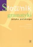 Słownik gramatyki języka polskiego. Autor: Jerzy Bralczyk. Dadada.pl Okładka książki Słownik gramatyki języka polskiego