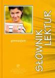 Słownik lektur Gimnazjum. Autor: nagrodowka gimnazjum. Dadada.pl Okładka książki Słownik lektur Gimnazjum