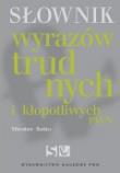 Okładka książki Słownik wyrazów trudnych i kłopotliwych
