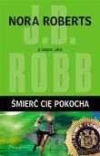 Okładka książki Śmierć cię pokocha - J.D. Robb