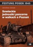 Sowieckie jednostki pancerne w walkach o Poznań. Autor: Jerzak Jarosław. Dadada.pl Okładka książki Sowieckie jednostki pancerne w walkach o Poznań