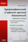 Sprawozdawczość w zakresie operacji finansowych. Autor: Gąsiorek Krystyna. Dadada.pl Okładka książki Sprawozdawczość w zakresie operacji finansowych