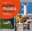 Super Polska. Vademecum rekordów i ciekawostek. Autor: Sapała Marta, Olej-Kobus Anna, Kobus Krzysztof. Dadada.pl Okładka książki Super Polska. Vademecum rekordów i ciekawostek
