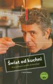 Świat od kuchni. W poszukiwaniu posiłku doskonałeg. Autor: Bourdain Anthony. Dadada.pl Okładka książki Świat od kuchni. W poszukiwaniu posiłku doskonałeg