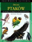 Okładka książki Świat ptaków od antarktycznych pingwinów do afrykańskich papug