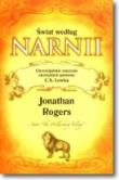 Świat według Narnii. Chrześcijańskie znaczenie niezwykłych opowieści. Autor: Jonathon Rogers. Dadada.pl Okładka książki Świat według Narnii. Chrześcijańskie znaczenie niezwykłych opowieści
