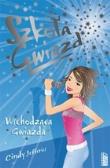 Szkoła gwiazd 2. Wschodząca gwiazda. Autor: Cindy Jefferies. Dadada.pl Okładka książki Szkoła gwiazd 2. Wschodząca gwiazda