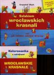 Szlakiem wrocławskich krasnali + Kolorowanka. Autor: Głuch Krzysztof. Dadada.pl Okładka książki Szlakiem wrocławskich krasnali + Kolorowanka