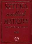 Okładka książki Sztuka wielkich mistrzów. Malarstwo, freski, mozaiki