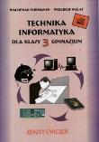 Technika Informatyka 3 Zeszyt ćwiczeń. Autor: Furmanek Waldemar, Walat Wojciech. Dadada.pl Okładka książki Technika Informatyka 3 Zeszyt ćwiczeń