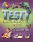 Okładka książki Testy dla ciekawych świata 1